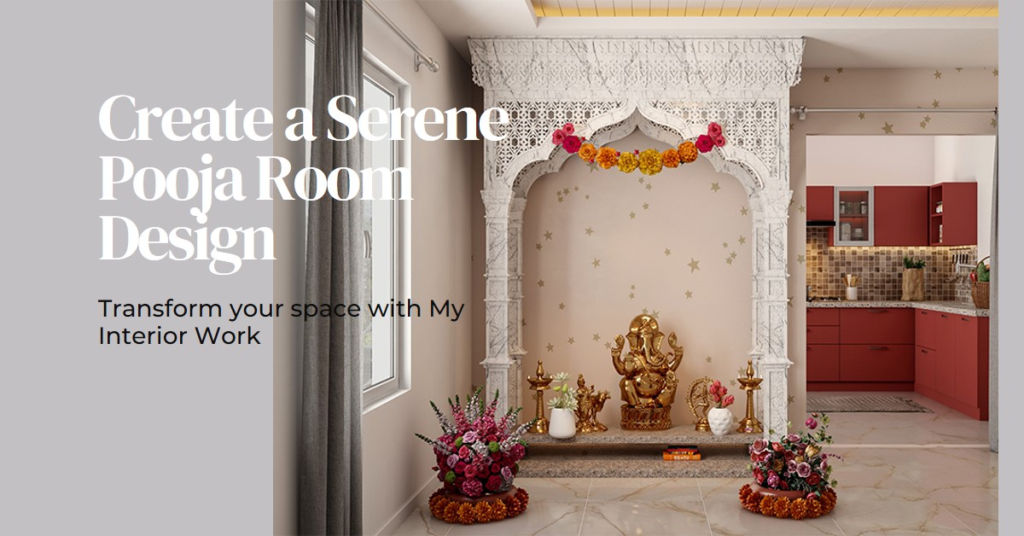 Creating a Sacred Space: Pooja Room Design. My Interior Work